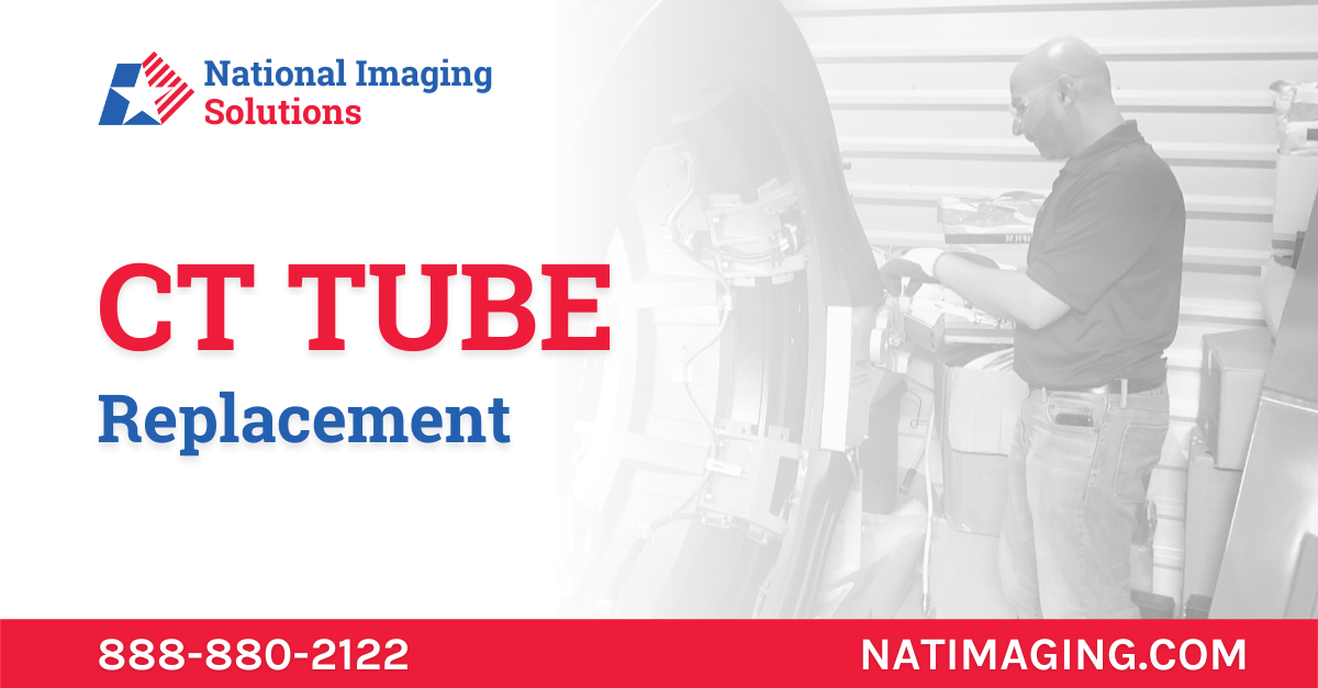 CT Tube Replacement National Imaging Solutions